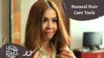 Natural Hair Care Tools